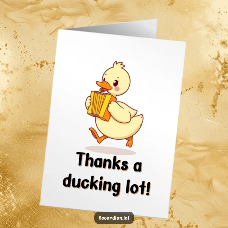 Funny Free Printable Thank You Card: A duck waddles and plays a yellow accordion while hopping.